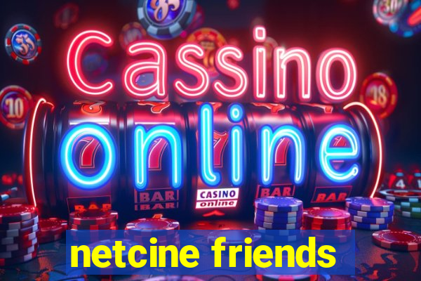 netcine friends